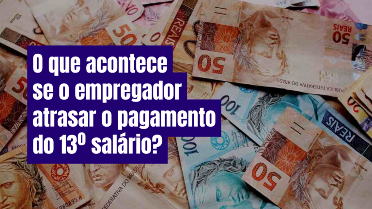 O que acontece se o empregador atrasar o pagamento do 13º salário no Brasil